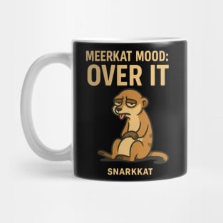 Meerkat Mood: Over It Mug